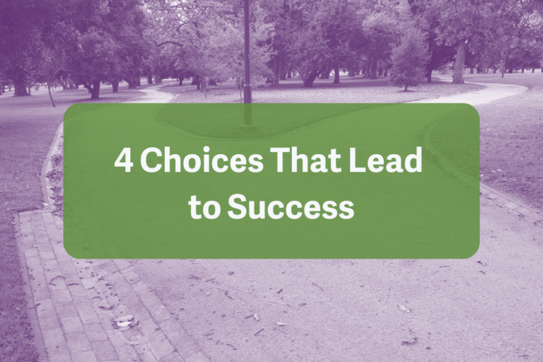 Choices That Lead to Success