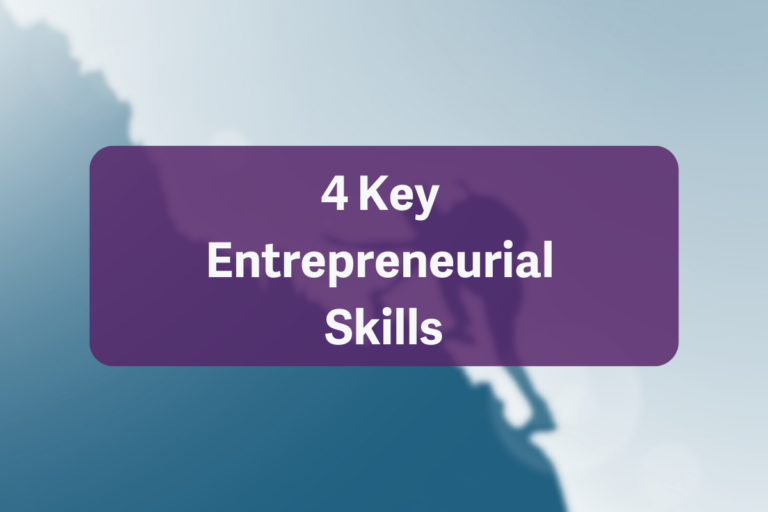 Top Four Entrepreneurial Skills Needed Now