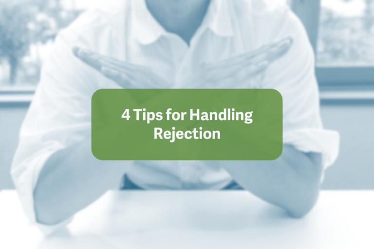 Four Tips to Handle Rejection