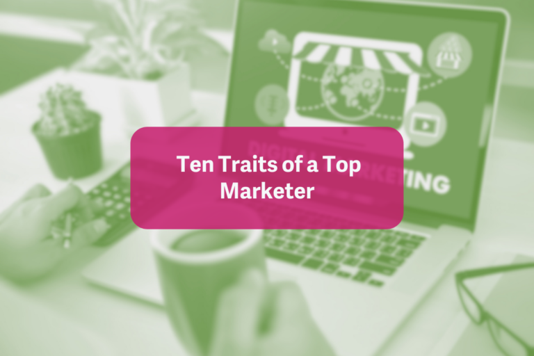 Top Ten Traits of Tip-Top Marketers